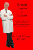 Breast Cancer and Iodine by Dr David M. Derry